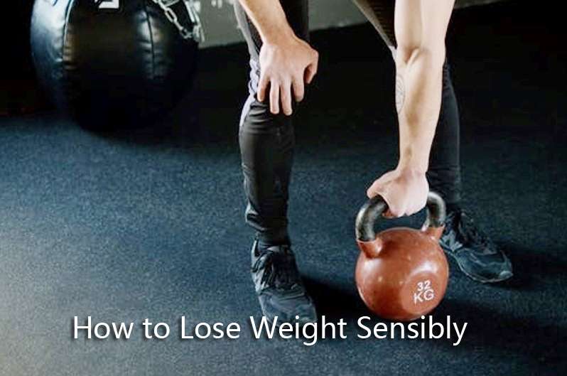 How to Lose Weight Sensibly