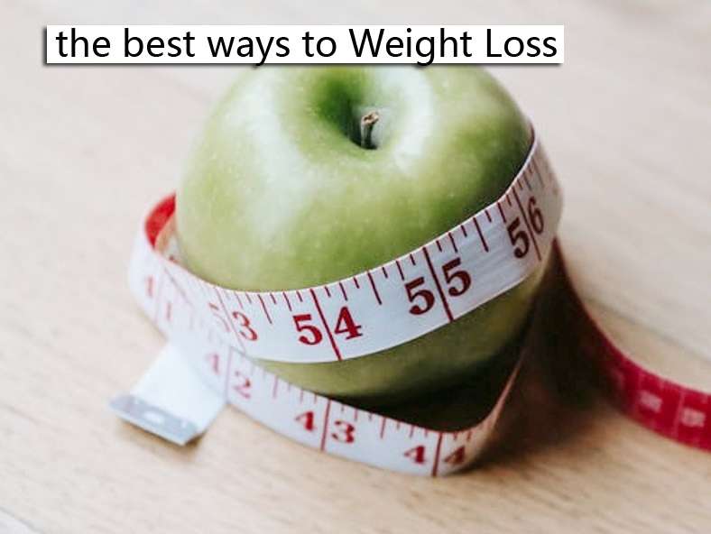 the best ways to Weight Loss