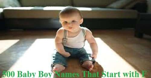 500 Baby Boy Name That Start With F